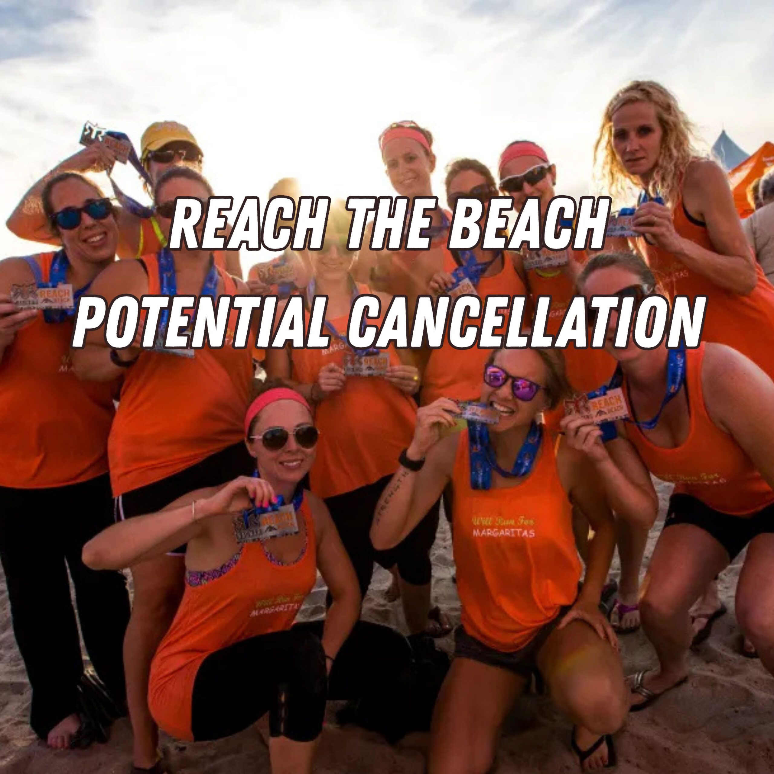 Stock photo of runners celebrating on a beach with medals, with text overlay reading 'Reach the Beach: Potential Cancellation'