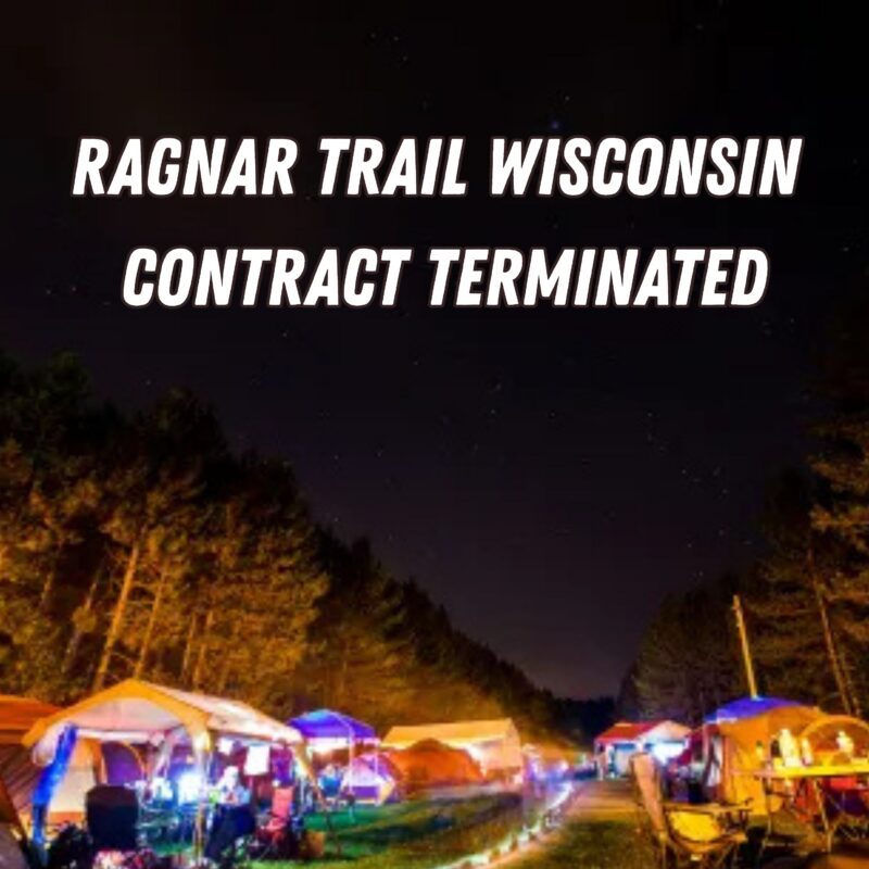 Night scene at a Ragnar Trail relay race campsite, with text overlay reading 'Ragnar Trail Wisconsin: Contract Terminated'
